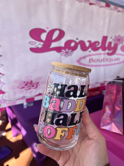 Half Baddie half coffee glass cup￼