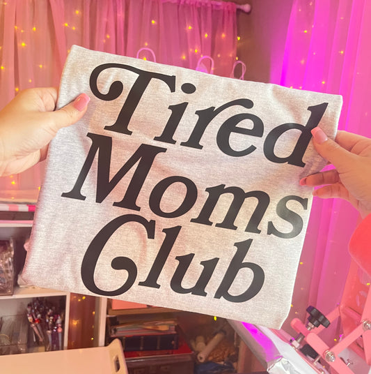 Tired Mom's Club shirt