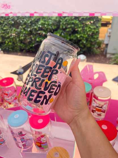 Just a sleep deprived queen glass cup
