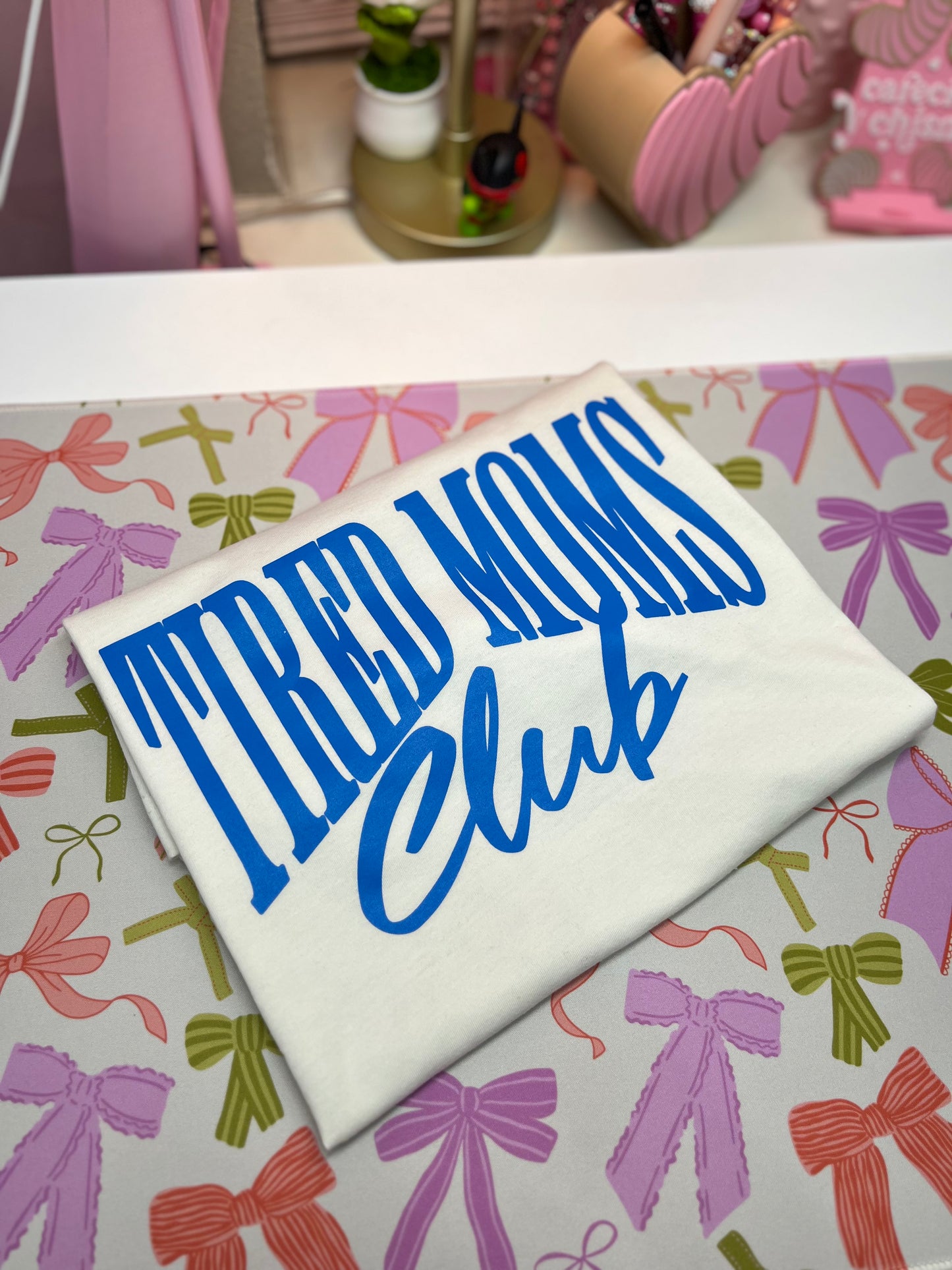 Tired Moms Club shirt